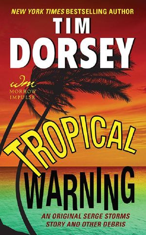 [Serge A. Storms 16.50] • Tropical Warning · An Original Serge Storms Story And Other Debris